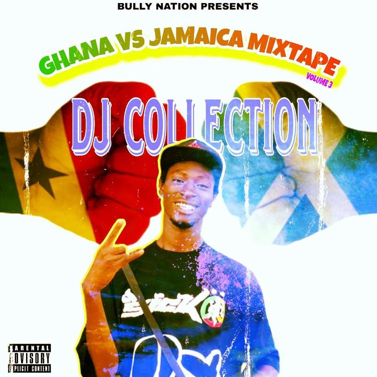 DJ Collection – Ghana Vs Jamaica Mixtape Vol.3