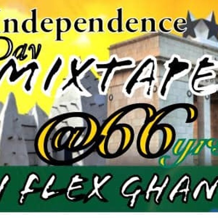 DJ Flex – Ghana Independence Party Mixtapes