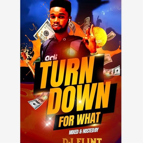 DJ Flint GH - Turn Down For What Afro-Mashup (Mixtape)