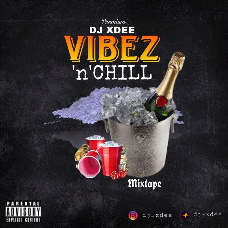 DJ XDEE - Vibez 'n' Chill Mixtape