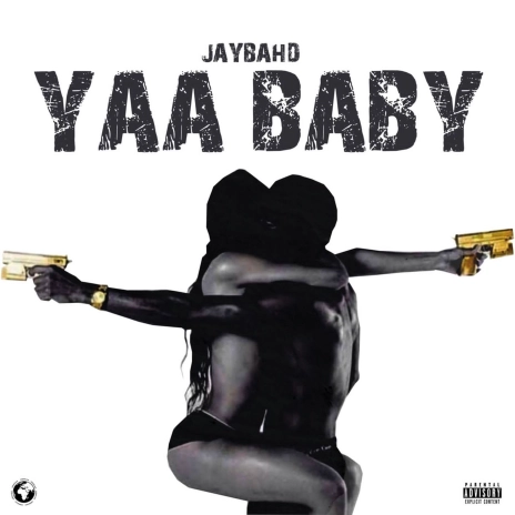 Jay Bahd – Yaa Baby (Prod. By JoeyOnMars)