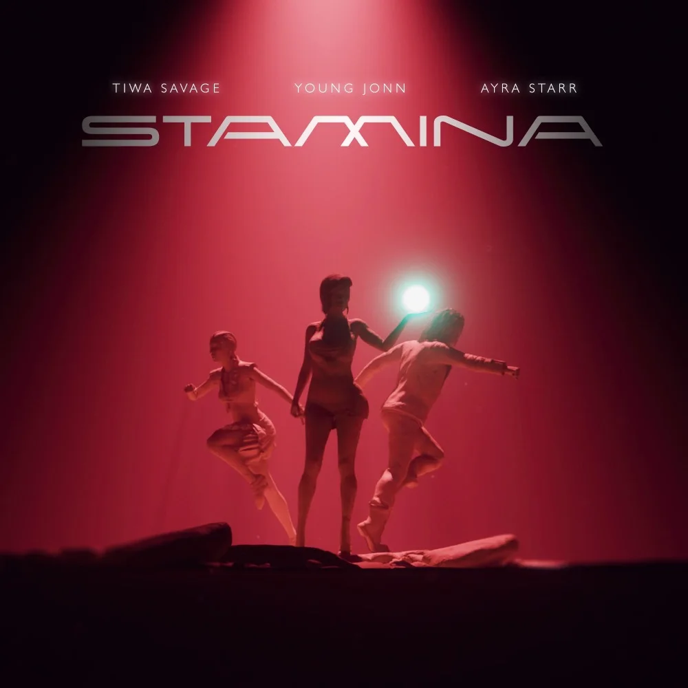 Tiwa Savage, Ayra Starr, Young Jonn – Stamina