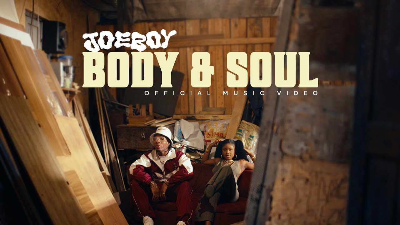 VIDEO: Joeboy - Body & Soul