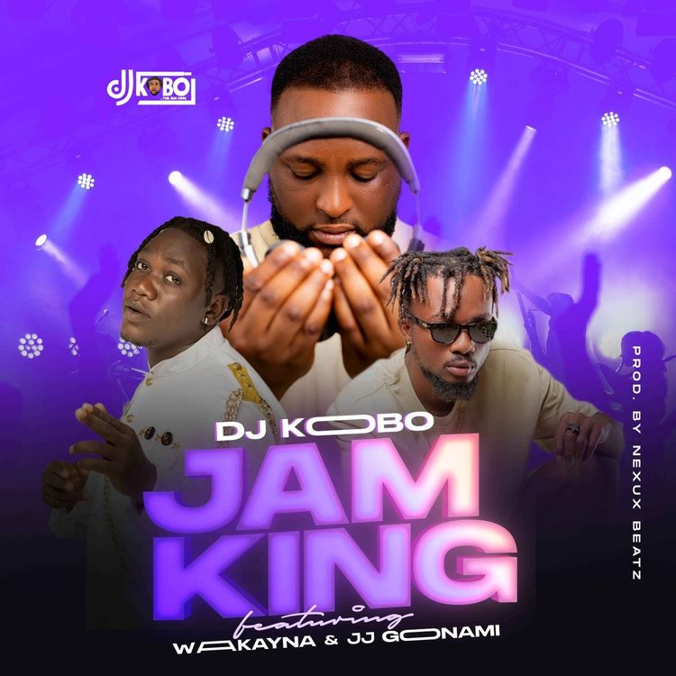 DJ Kobo - Jam King (feat. Wakayna & JJ Gonami)