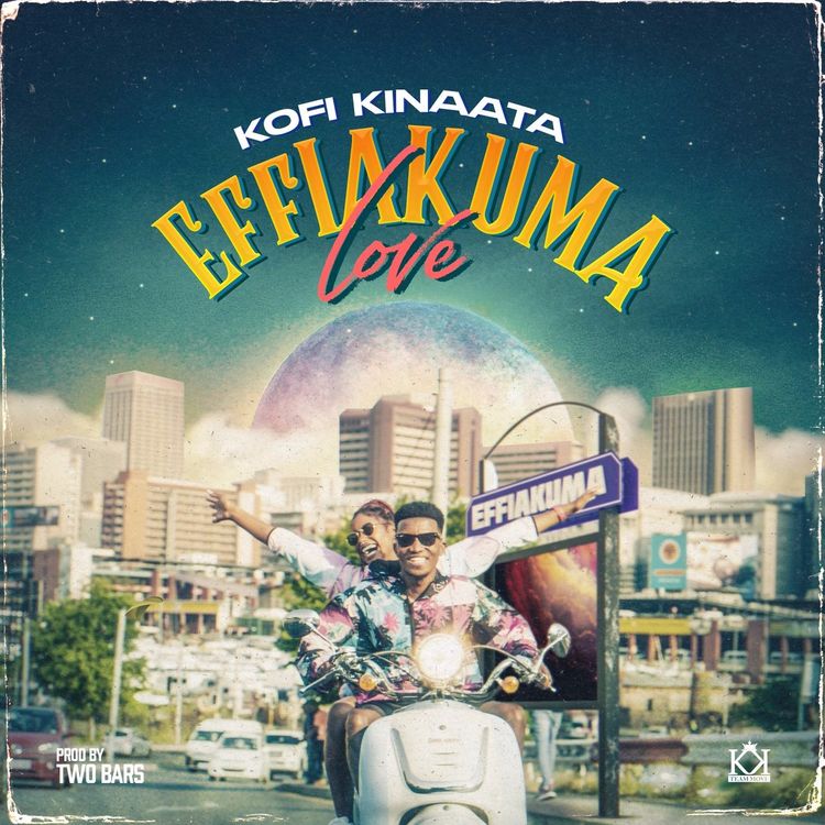 Kofi Kinaata - Effiakuma Love (Prod. Two Bars)