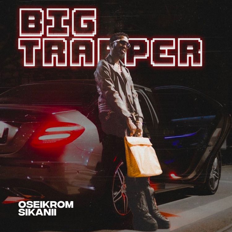 Oseikrom Sikanii - Big Trapper (FULL ALBUM)