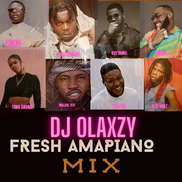 DJ Olaxzy - Fresh Amapiano Mixtape