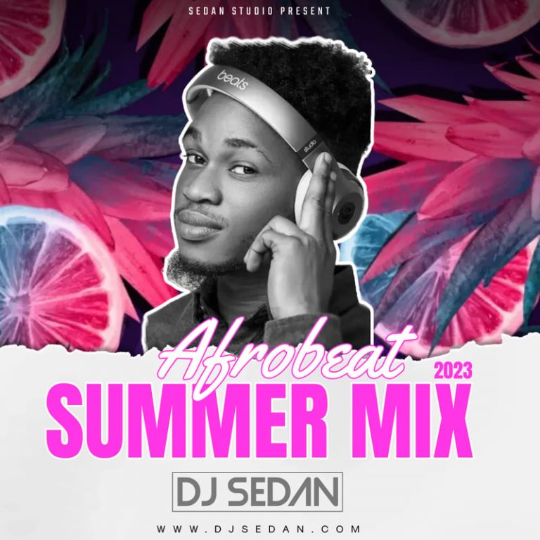 DJ Sedan - Afrobeat Summer Mix 2023