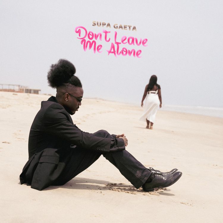Supa Gaeta - Don't Leave Me Alone