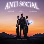Anti Social By Nektunez (featuring Jeremih And Young Jonn)