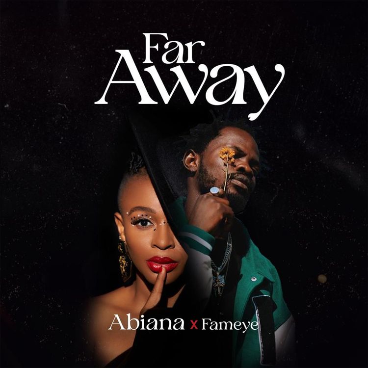 Far Away By Abiana & Fameye