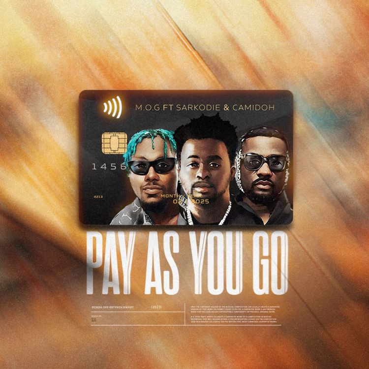 Pay As You Go By M.O.G (featuring Sarkodie & Camidoh) (2Mins 52Secs)