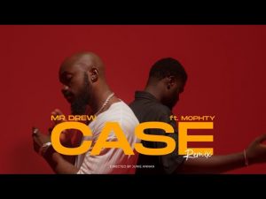 VIDEO for Case By Mr Drew (feat. Mophty)