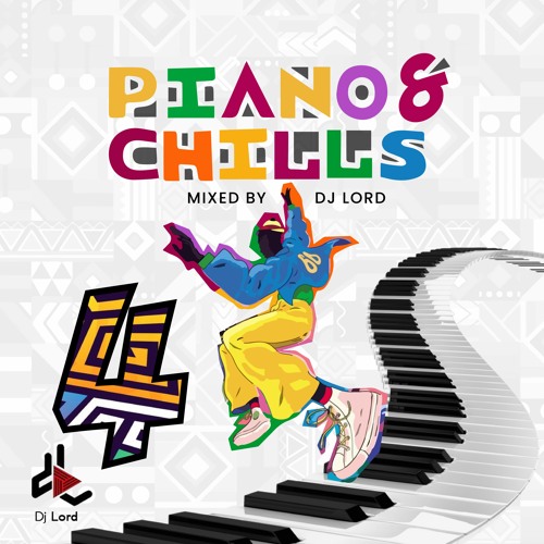 DJ Lord OTB – Piano & Chills Ep.4