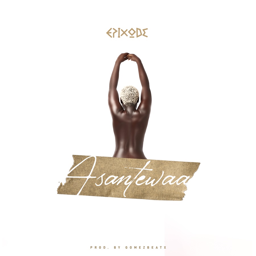 Epixode Set to Dazzle Fans Once Again With His Latest Musical Masterpiece, "Asantewaa."