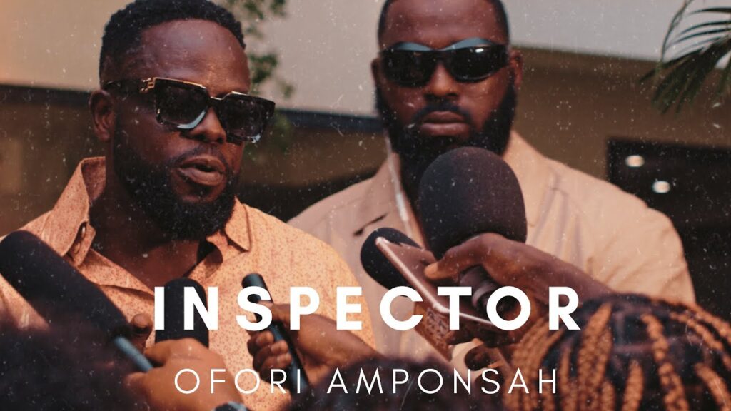 Ofori Amponsah - Inspector (Official Music Video)