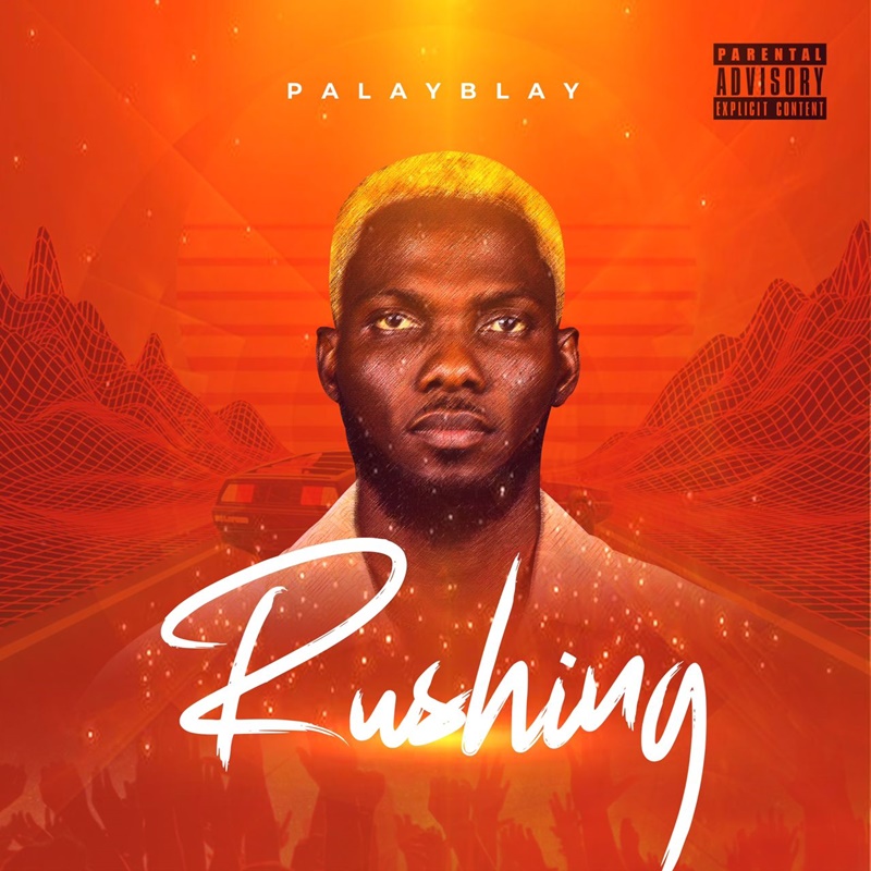 PalayBlay - Rushing