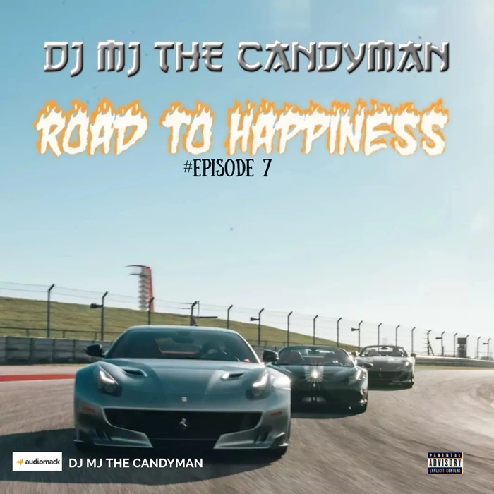 artwork for the DJ mitape titled "DJ MJ the Candyman - Road to Happiness #Episode 7"