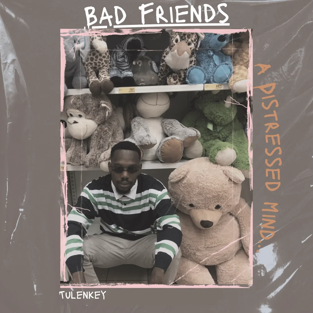 Tulenkey – Bad Friends [EP]