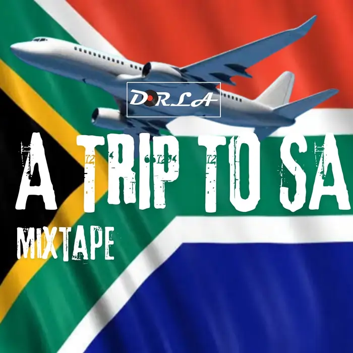 An airplane flying over the South African flag with the text "DJ Dorla - A Trip to SA Mixtape" prominently displayed.