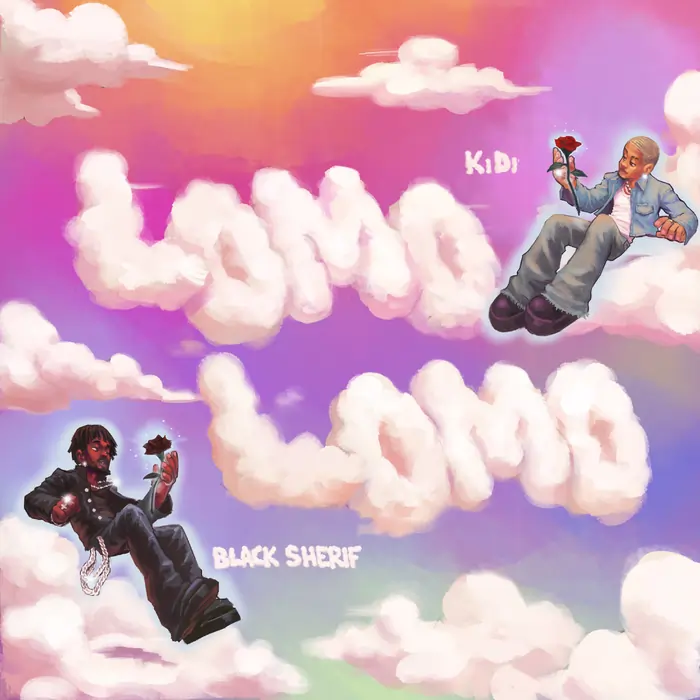 Illustration of two men holding roses while sitting on clouds against a colorful sky. The words "Lomo Lomo" are written in cloud-like letters. Text on the image names them as "KiDi" and "Black Sherif - Lomo Lomo.