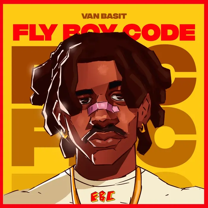 Illustrated portrait of a person with dreadlocks and a band-aid on their nose, adorned in gold jewelry. The background is yellow, featuring the red text “Van Basit - Fly Boy Code.”