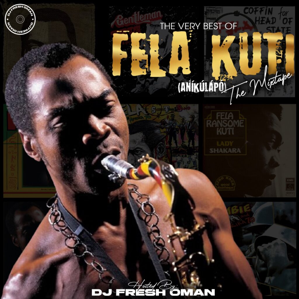 DJ Fresh Oman - The Very Best of Fela Kuti (the Mixtape)