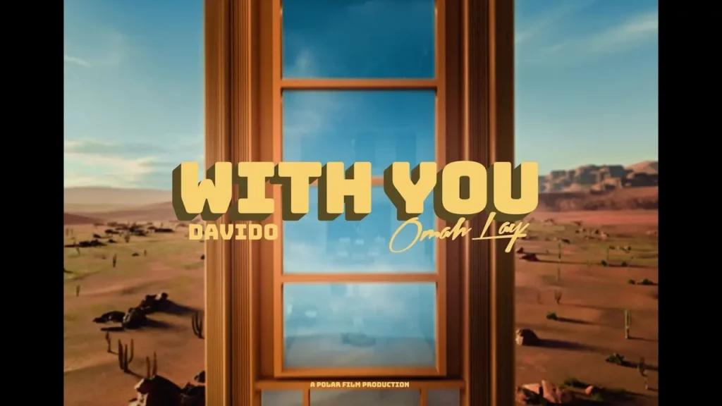 Davido - With You (feat. Omah Lay) (Official Video)