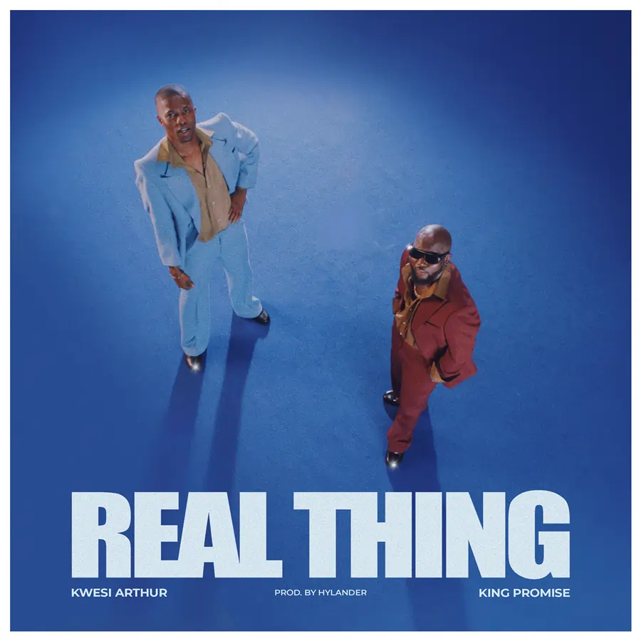 Kwesi Arthur - Real Thing (feat. King Promise)