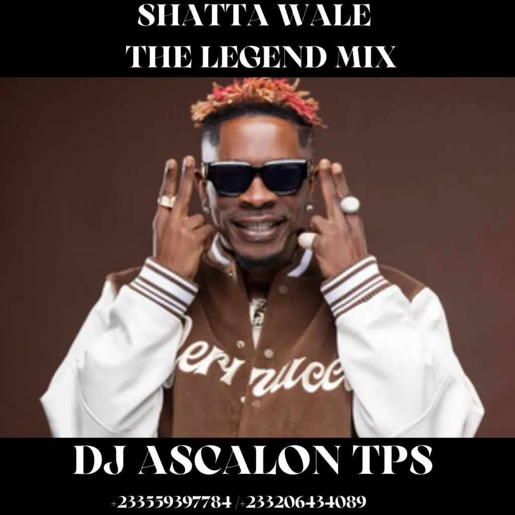 DJ Ascalon TPS - Best of Shatta Wale the Legend Mix