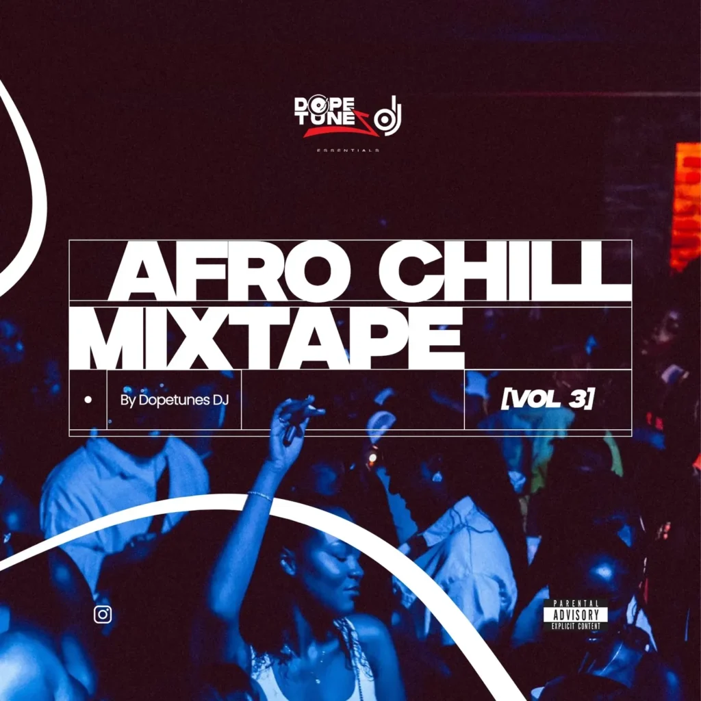 Dopetunes DJ - Afro Chill Mixtape Mix Vol 3