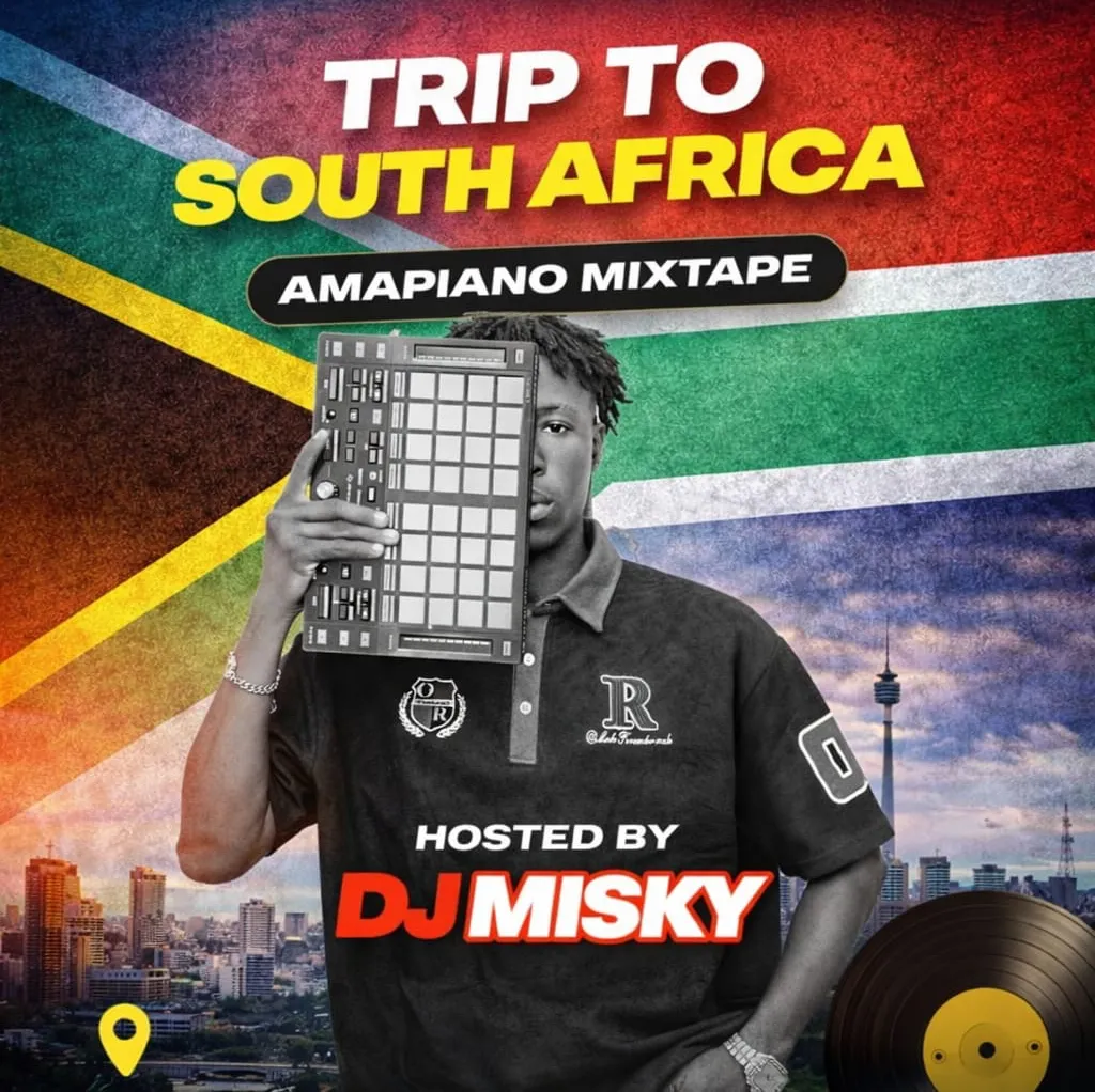DJ MISKY - TRIP TO SOUTH AFRICA [AMAPIANO MIXTAPE]
