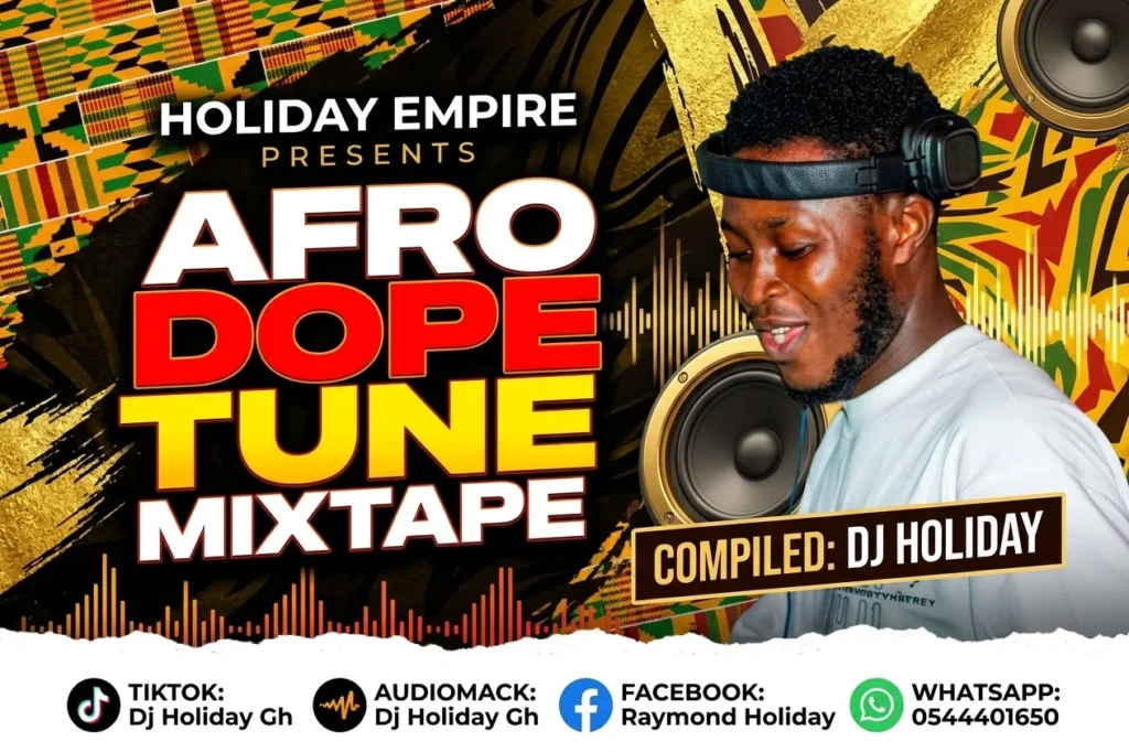 Dj Holiday Gh - Afro Dope Tune Mixtape