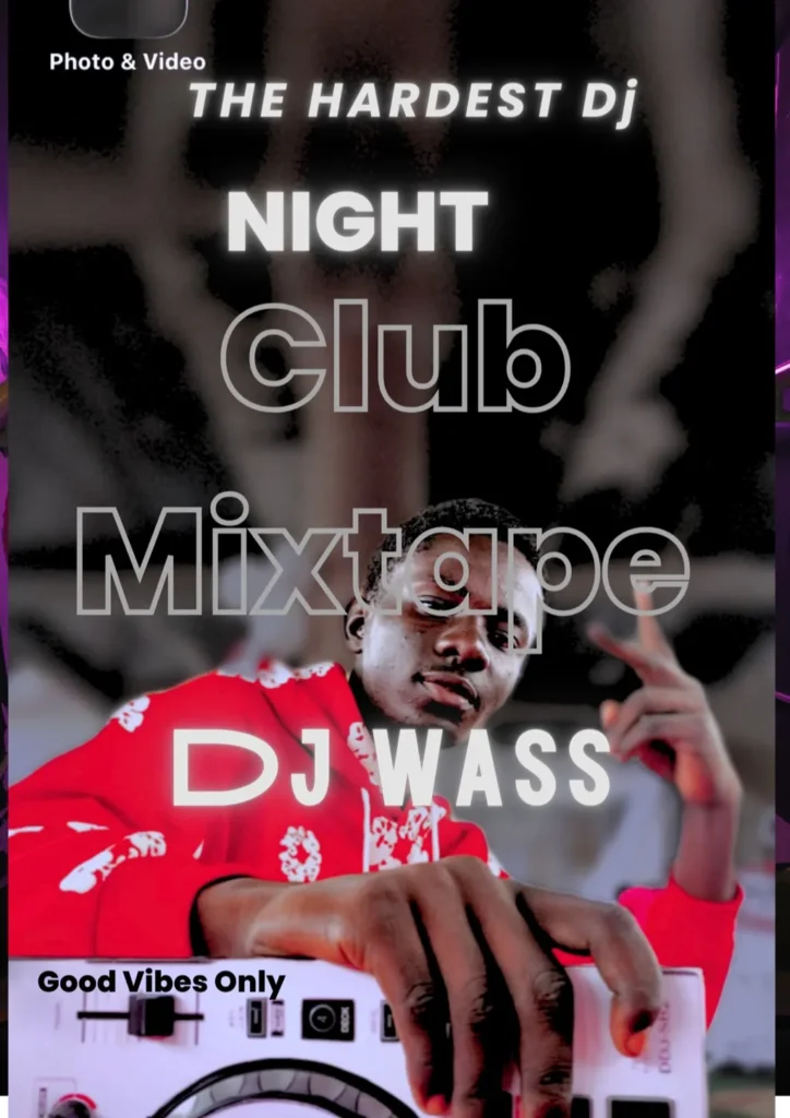 Dj wassgh - Night Club Mixtape vol,1Hosted By Dj Wass