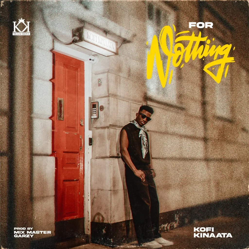 Kofi Kinaata - For Nothing