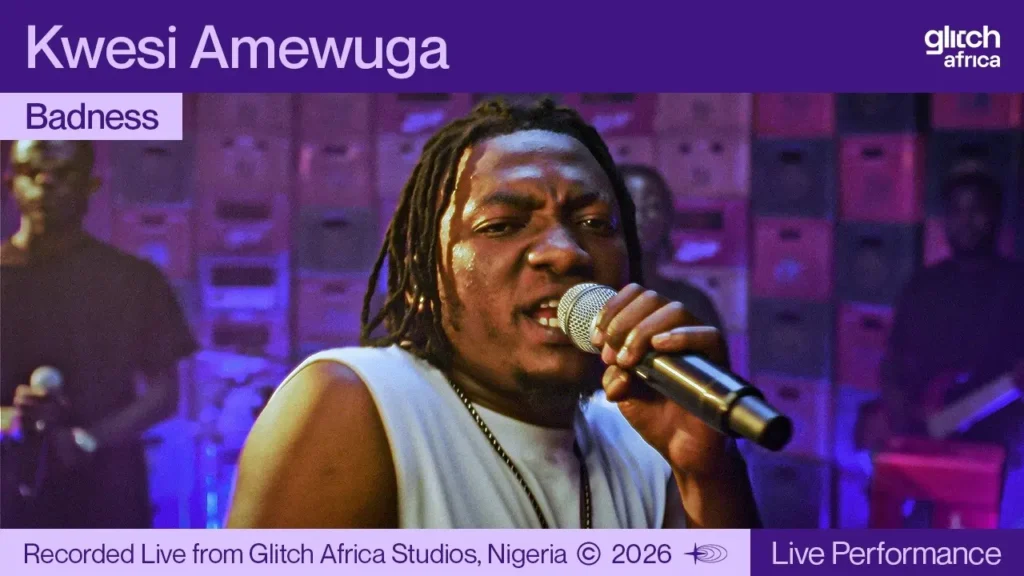 Kwesi Amewuga – BADNESS | Glitch Sessions