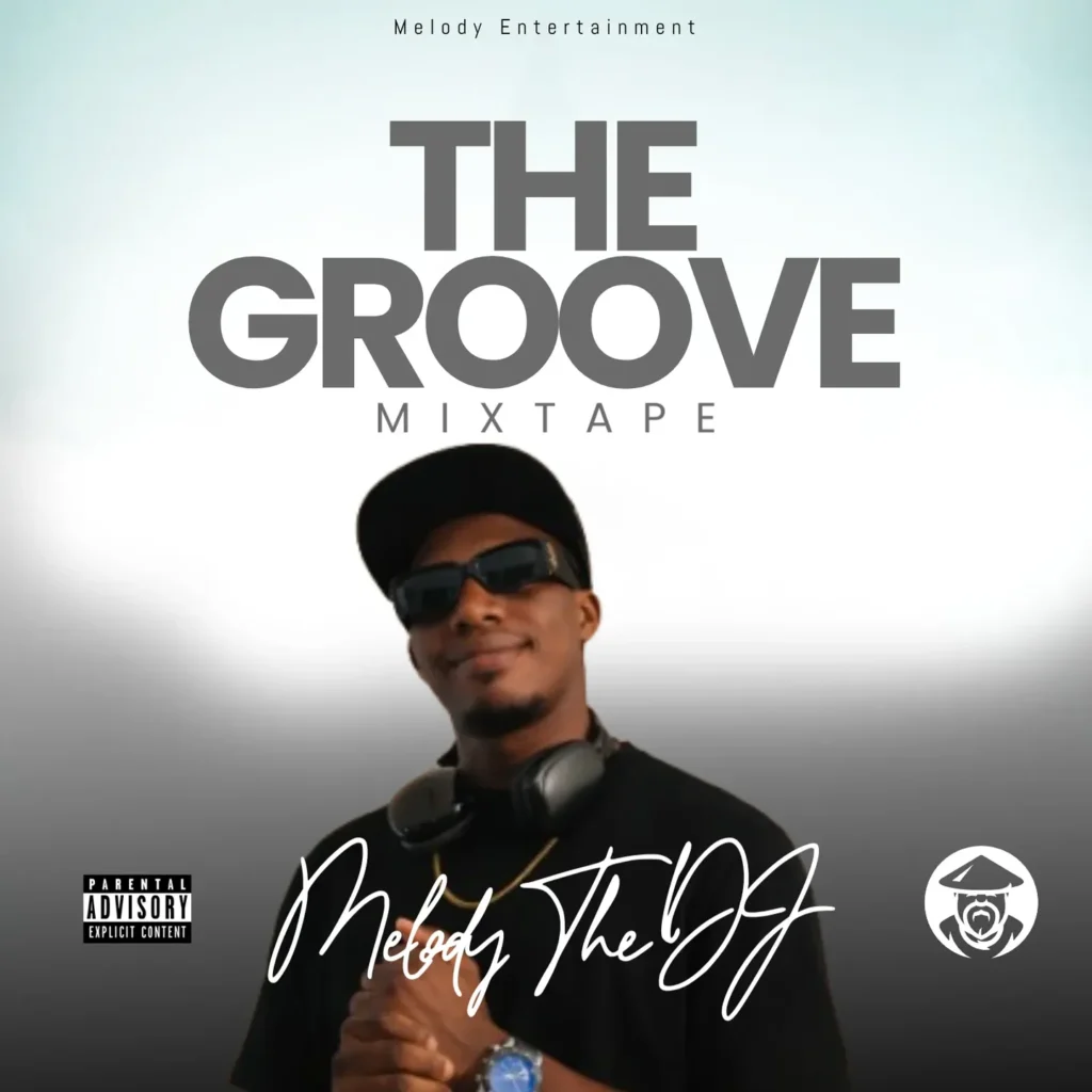MELODY THE DJ - THE GROOVE MIXTAPE 2026