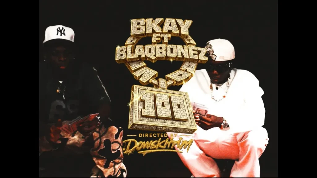 Bkay EastGaad, BlaqBonez - 100 (Official Visualizer)