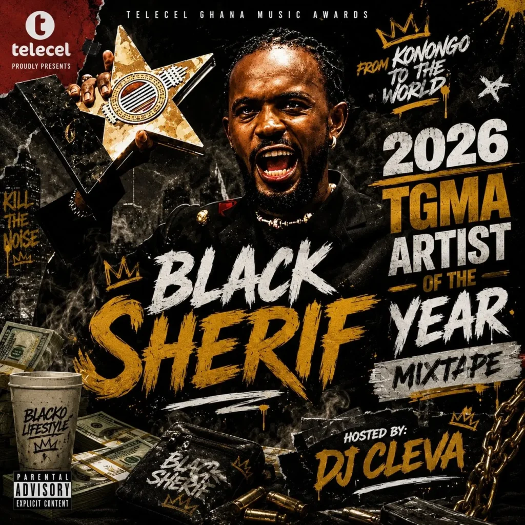 DJ Cleva - BLACK SHERIF 2026 TGMA ARTIST OF THE YEAR MIXTAPE
