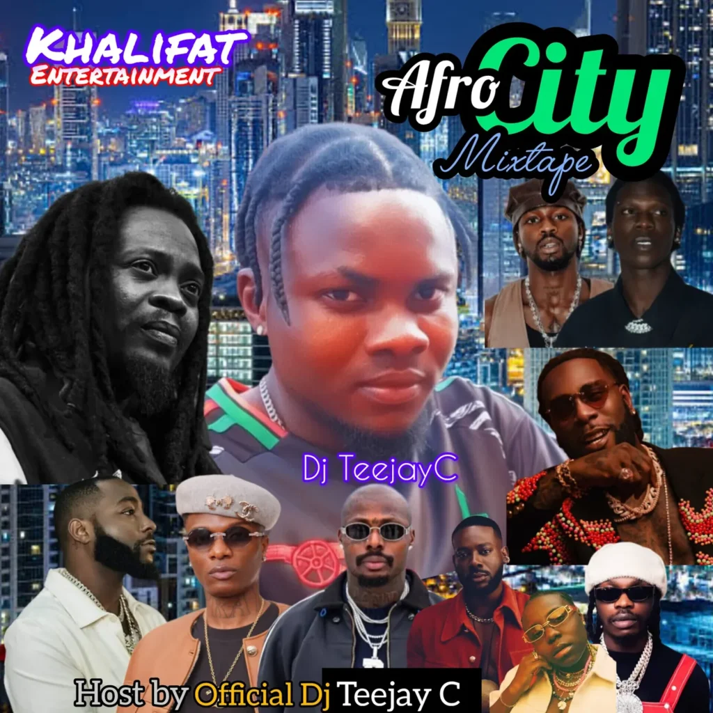 DJ TEEJAY C - AFRO CITY Mixtape
