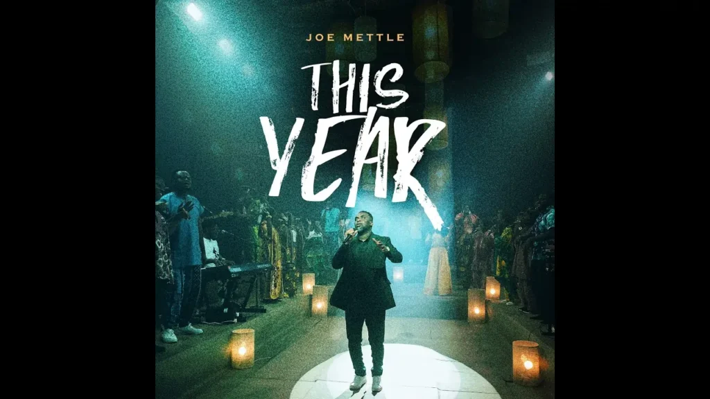 Joe Mettle - This Year (0fficial video)