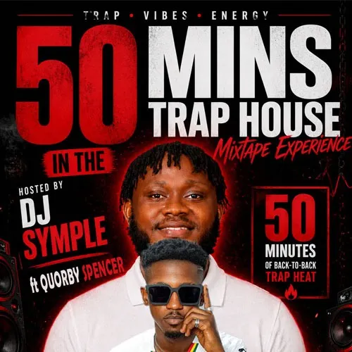 Dj Symple x Quorby Spencer - 50 Min In The Trap House Mixtape