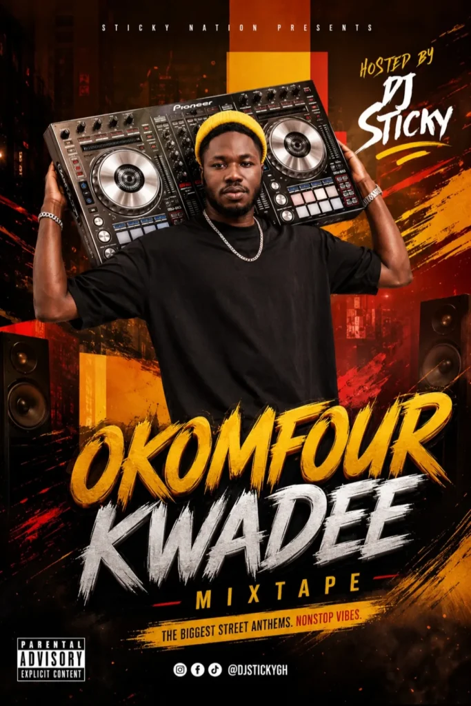 DJ Sticky GH - Okomfour Kwaadee Mixtape