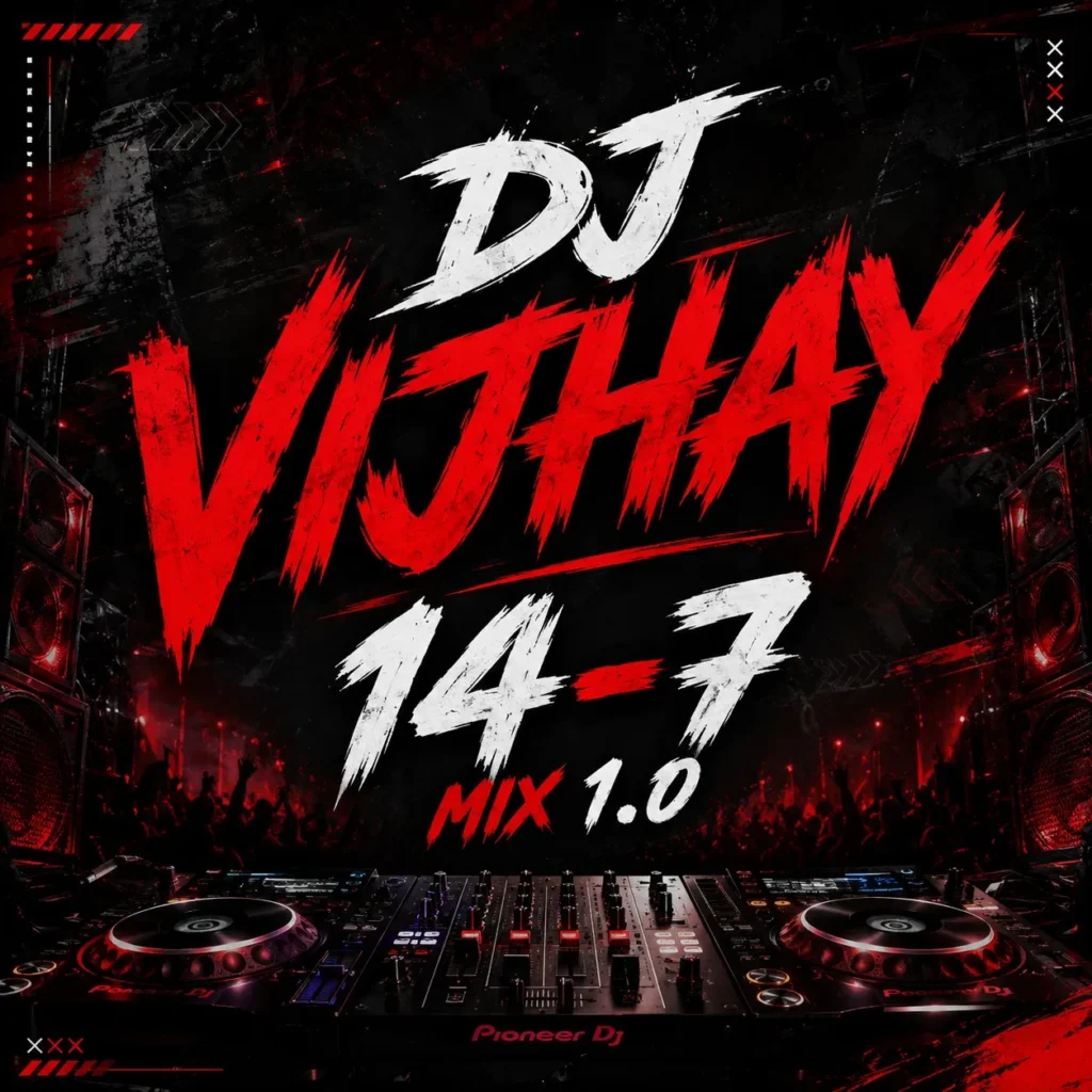 DJ VIJHAY - 14-7 Mix 1.0