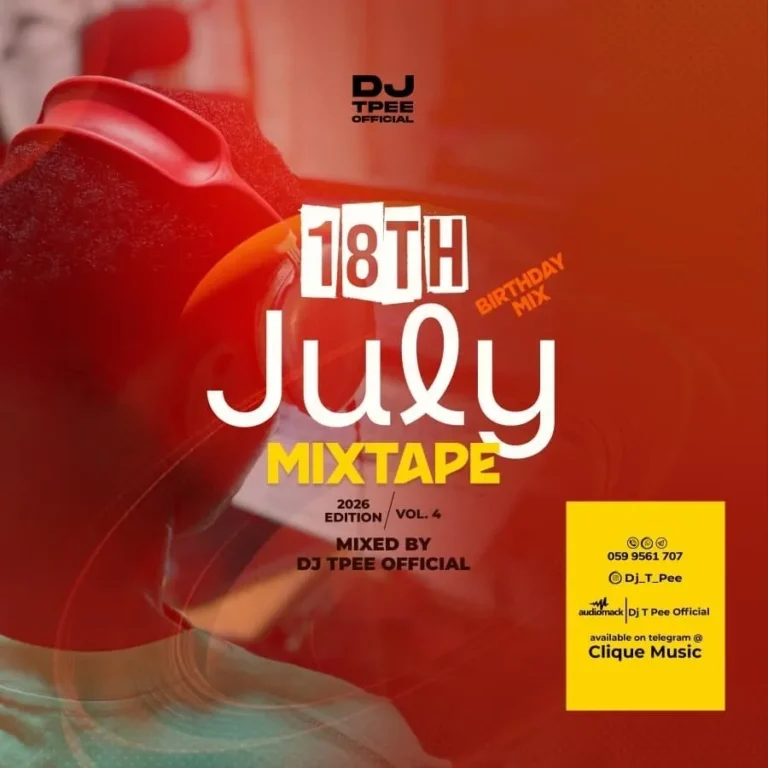 Dj T Pee official - 18th July Mixtape Vol 4