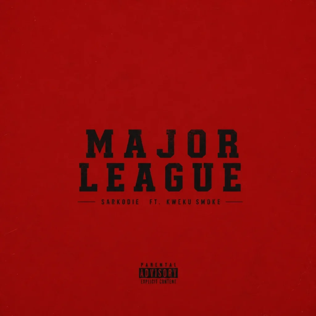 Sarkodie, Kweku Smoke - Major League