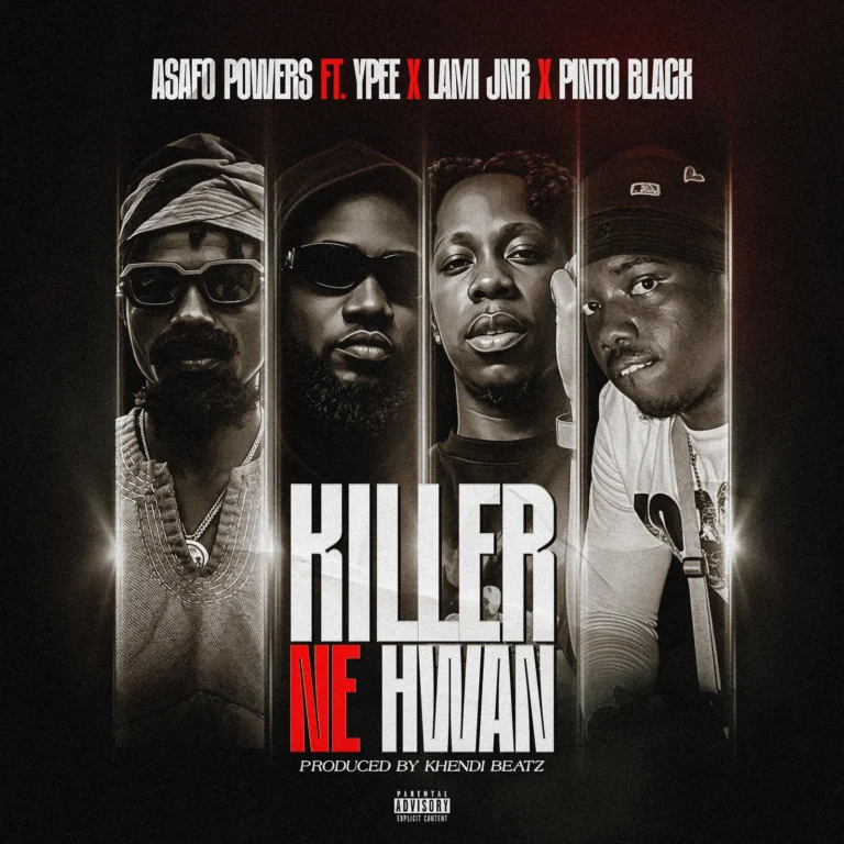 Asafo Powers - Killer Ne Hwan (Ypee, Lami Jnr, Pinto Black)