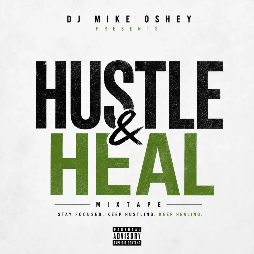 DJ Mike Oshey - Hustle & Heal Mixtape