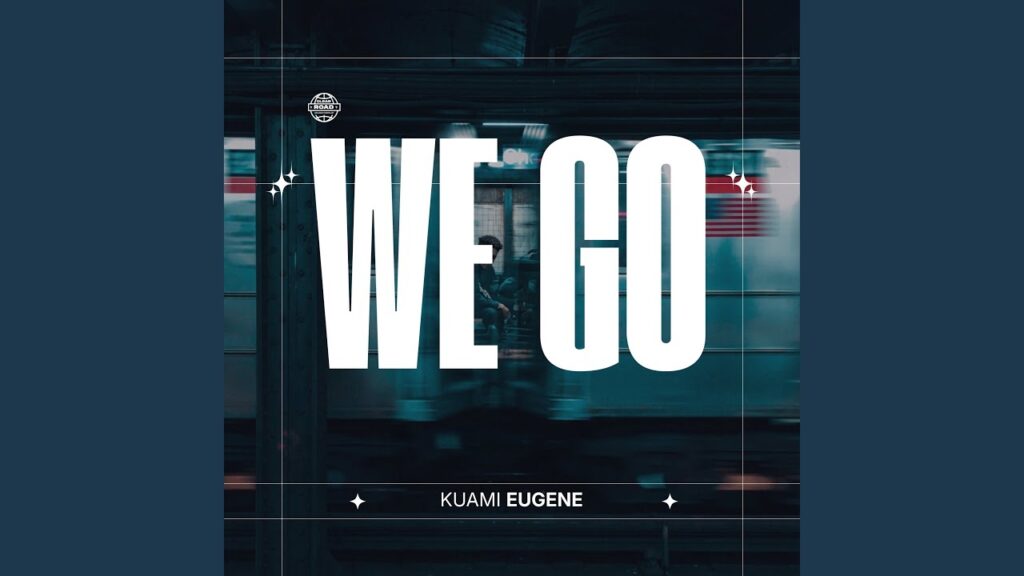 Kuami Eugene - We Go