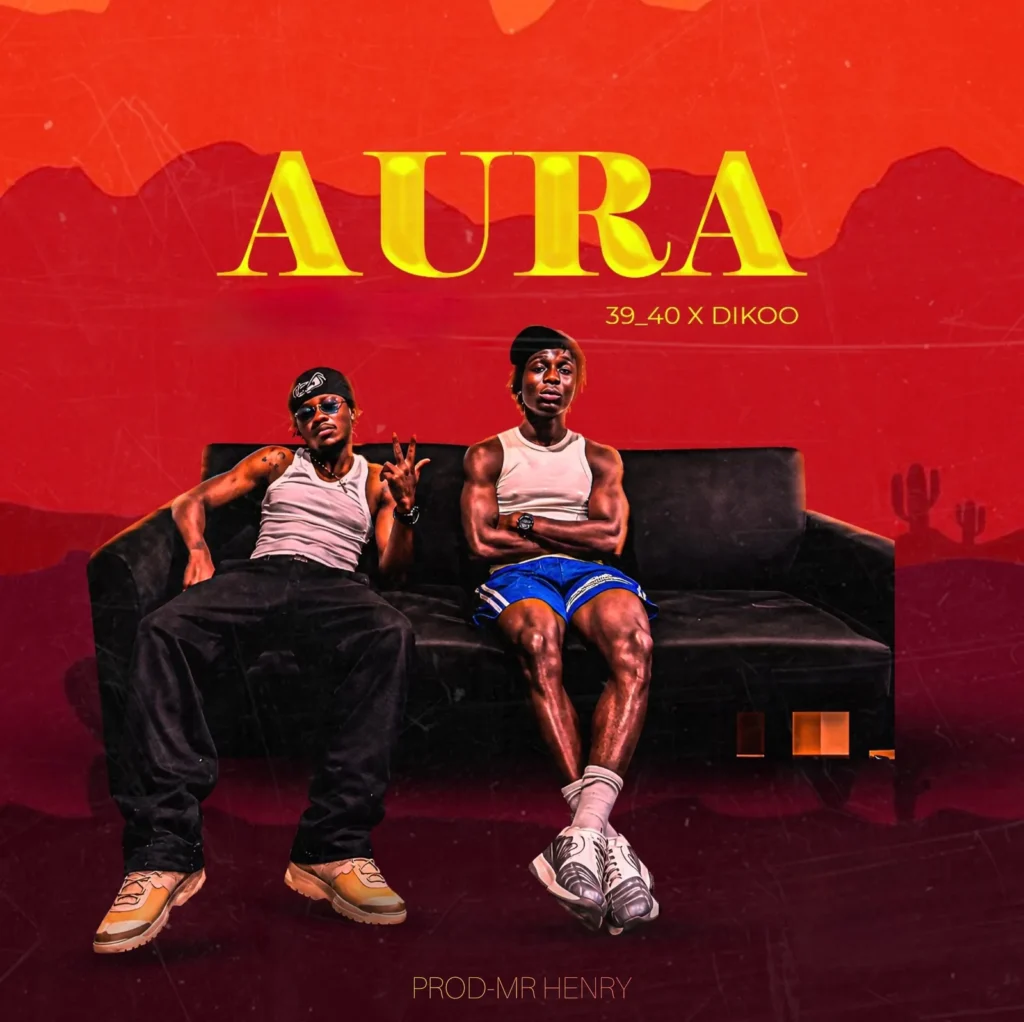 39_40 - Aura (ft. Dikoo)
